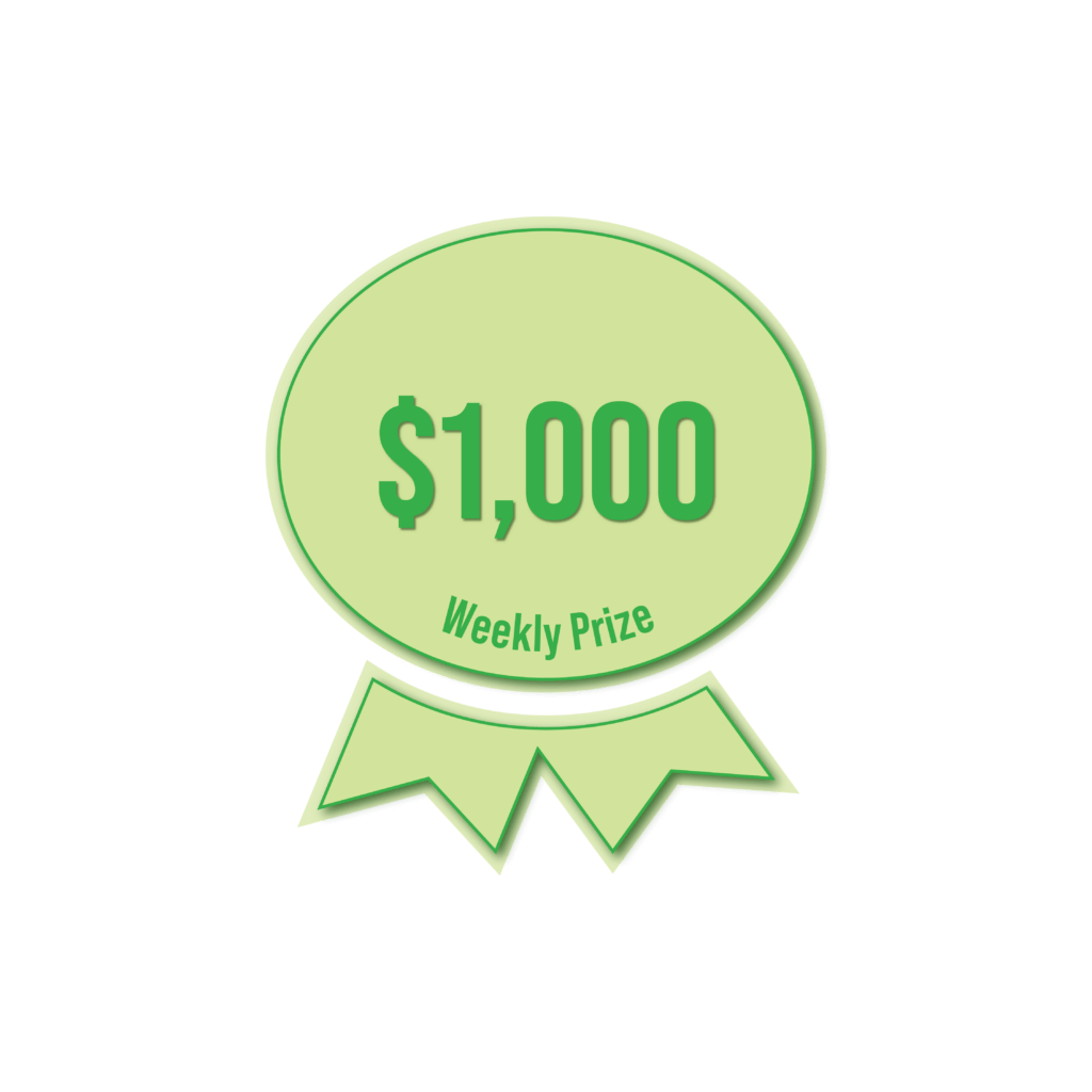Ribbon stating $1,000 Weekly Prize